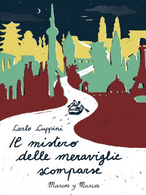 cover image of Il mistero delle meraviglie scomparse